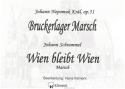 Bruckerlager Marsch + Wien bleibt Wien Op.51