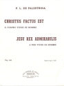 Christus factus est + Jesu rex admirabilis