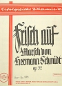 Frisch auf Marsch op 32