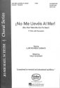No me lleveis al mar
