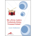 Die etwas andere technische kleine Trommel Schule
