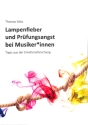 Lampenfieber und Pr�fungsangst bei Musiker*innen