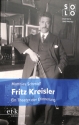 Fritz Kreisler - Ein Theater der Erinnerung