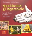 Handtheater + Fingerspiele - Bemalte H�nde erz�hlen Geschichten