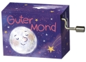 Spieluhr - Guter Mond du gehst so stille