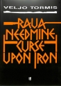 Raua needmine - curse upon iron