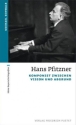 Hans Pfitzner - Komponist zwischen Vision und Abgrund