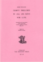 Thirty Preludes in all (24) Keys