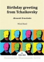 Birthday greeting from Tchaikovsky