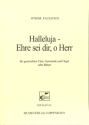 Halleluja - Ehre sei dir o Herr