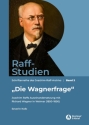 �Die Wagnerfrage� - Raff-Studien 2 Band 2