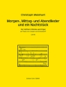 Morgen-, Mittag- und Abendlieder und ein Nachtst�ck
