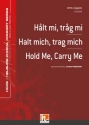H�lt mi, tr�g mi (Halt mich, trag mich)