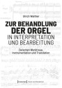 Zur Behandlung der Orgel