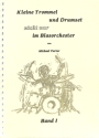 Kleine Trommel und Drumset (nicht nur) im Blasorchester Band 1 Band 1