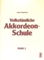 Volkst�mliche Akkordeon-Schule Band 2 f�r Piano-Akkordeon ab 8 B�sse