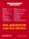 CLASSICS UP TO DATE ORGAN MASTER ARRANGEMENTS NAGEL, WILLI, ED