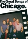 THE GREAT SONGS OF CHICAGO: SONGBOOK