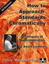 How to approach Standards chromatically (+CD): Techniques of Superimposition