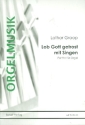 Lob Gott getrost mit Singen f�r Orgel