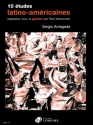 10 �tudes latino-americaines vol.1 pour guitare