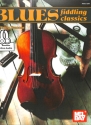 Blues Fiddling Classics (+CD): for violin