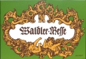 Waldler-Messe f�r 3stg. Gesang mit Zither- und Gitarrenbegleitung,  Partitur