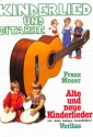 Kinderlied und Gitarre 55 alte und neue Kinderlieder f�r Gesang, Gitarre (und Orff-Instrumente)