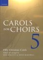 Carols for Choirs vol.5 50 Christmas Carols for mixed chorus (and organ) score