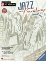 Jazz on Broadway (+CD): Jazz playalong vol.77 for Bb, Eb, C and bass clef instruments