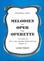 Melodien aus Oper und Operette: f�r Tasteninstrument/Melodica/Gitarre (z.T. mit Text)