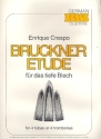 Bruckner-Et�de f�r 4 Posaunen (Tuben) Partitur und Stimmen
