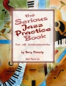 The serious Jazz Practice Book (+CD): for all instruments