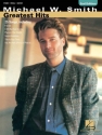 Michael W. Smith: Greatest Hits Piano/Voice/Guitar
