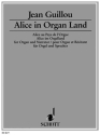 Alice im Orgelland op. 53 f�r Sprecher und Orgel