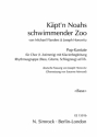 K�pt'n Noahs schwimmender Zoo - Popkantate f�r Kinderchor und Klavier (Perc. ad lib) Ba�stimme