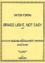 BRASS LIGHT NOT EASY FUER BLECHBLAESERQUINTETT  PART.+STIMMEN (1-2-1-1)
