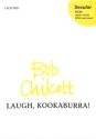 LAUGH KOOKABURRA FOR UPPER VOICES (SSA) AND PIANO,  SCORE CHILCOTT, BOB, ARR.