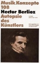 Hector Berlioz Autopsie des K�nstlers
