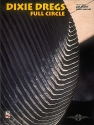 Dixie Dregs: Full Circle Songbook guitar / tab)