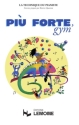 Piu forte gym la tecnique du pianiste