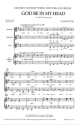 God be in my Head for female chorus a cappella,  score (with piano for rehearsal)