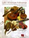 A Collection of Latin American Folksongs: 148 traditional pieces arranged for various instruments