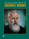 The great Piano works of Johannes Brahms