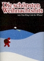 Die sch�nsten Weihnachtshits von Nat King Cole bis Wham: Songbook piano/vocal/chords