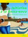 Initation � la Bossa-nova (+CD): pour guitare