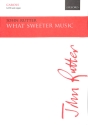 What sweeter music for mixed chorus and organ score