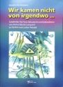 Wir kamen nicht von irgendwo f�r Gesang und Klavier Sololieder f�r Fest, Sakrament und Gottesdienst zu Texten von Lothar Petzold
