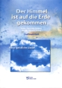 Der Himmel ist auf die Erde gekommen  Neue geistliche Lieder Orgelbegleitheft