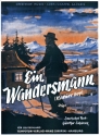 Ein Wandersmann f�r Gesang und Klavier